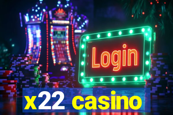 x22 casino